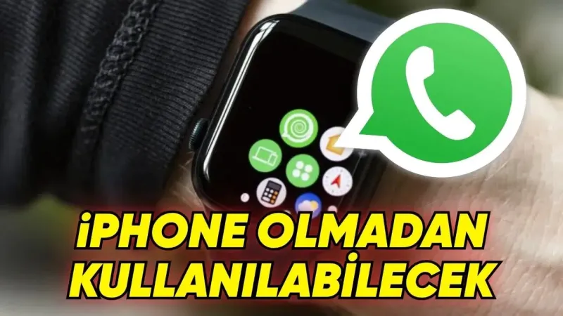 Apple Watch'a WhatsApp Geldi! İşte Yeni Özellikler