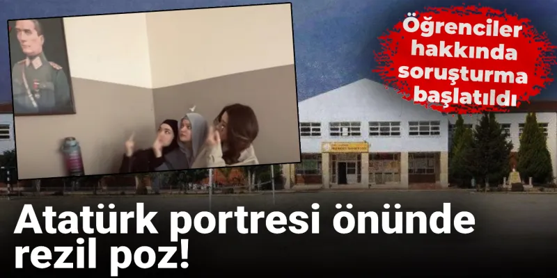 Atatürk'e Saygısızlık! İmam Hatip'te Skandal Poz Soruşturması