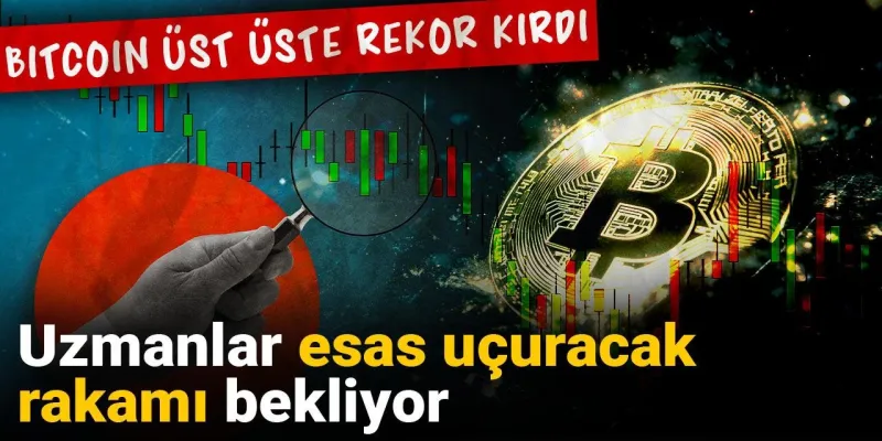 Bircoin üst üste rekor kırdı: Uzmanlar esas uçuracak rakamı bekliyor