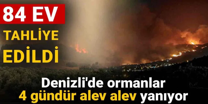 Denizli'de Korkunç Yangın! 84 Ev Neden Tahliye Edildi?