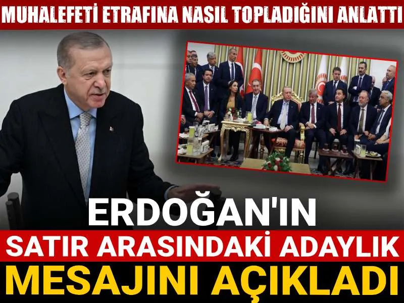 Erdoğan'ın satır arasındaki adaylık mesajını açıkladı: Muhalefeti etrafına nasıl topladığını anlattı