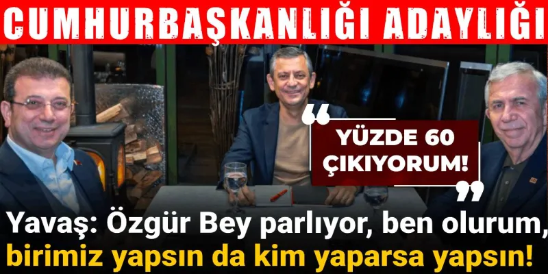 Mansur Yavaş adaylığı için konuştu: Özgür Bey parlıyor, ben olurum, birimiz yapsın da kim yaparsa yapsın!