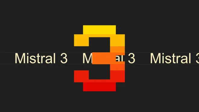 Mistral 3 / Large 3 yapay zeka modelleri resmi olarak tanıtıldı